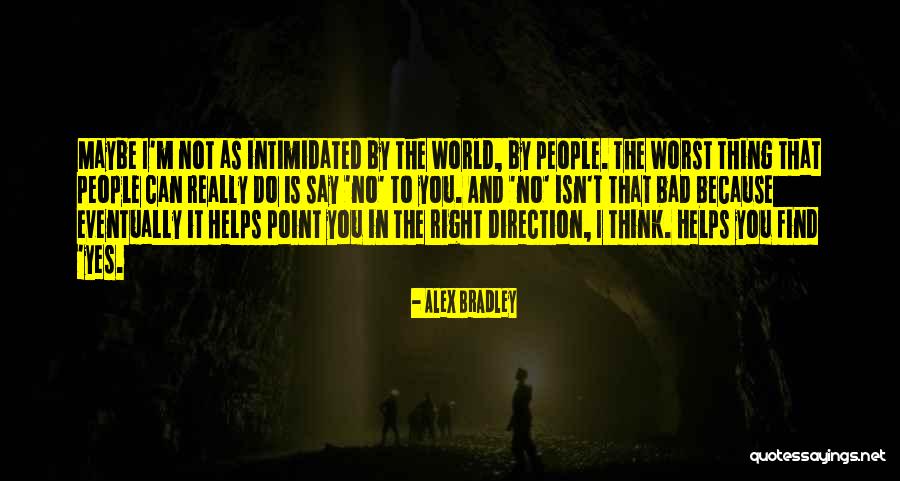 Alex Bradley Quotes 1670282 Alex Bradley Quotes 1670282