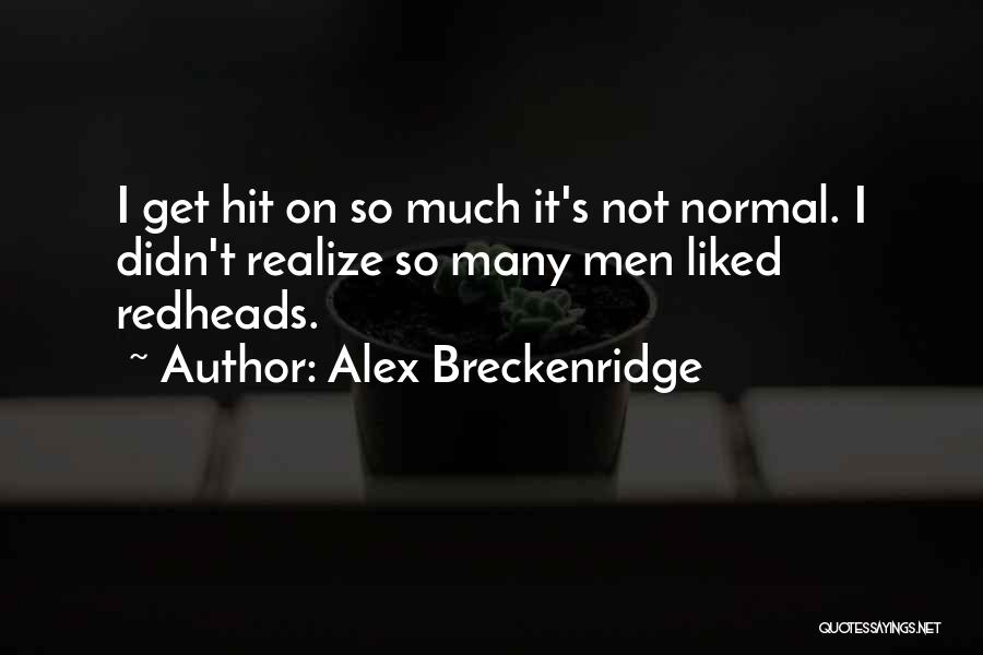 Alex Breckenridge Quotes 2207537