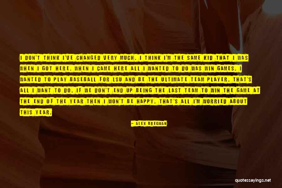 Alex Bregman Quotes 1533027 Alex Bregman Quotes 1533027