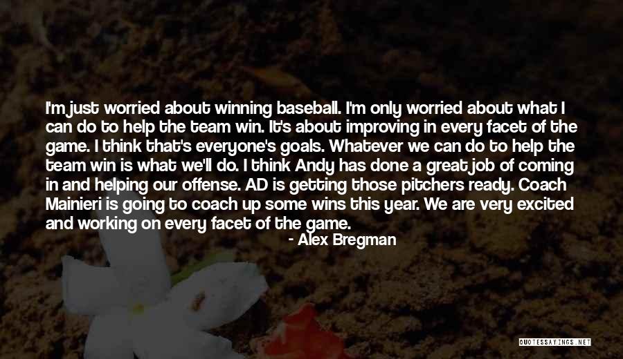 Alex Bregman Quotes 570094 Alex Bregman Quotes 570094
