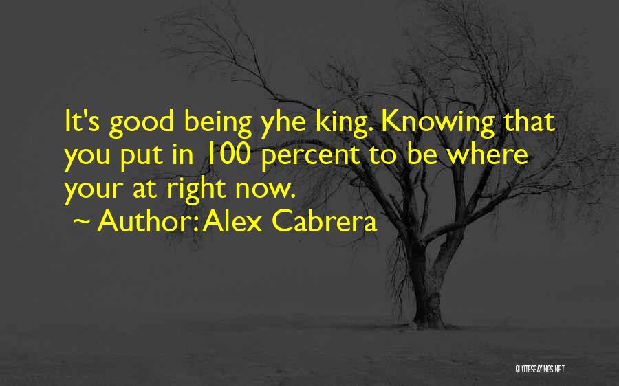 Alex Cabrera Quotes 617760