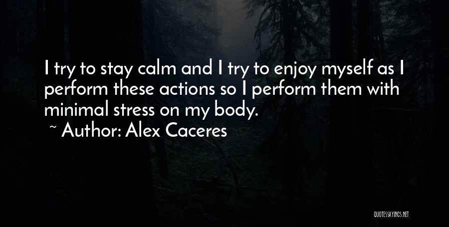 Alex Caceres Quotes 1444450