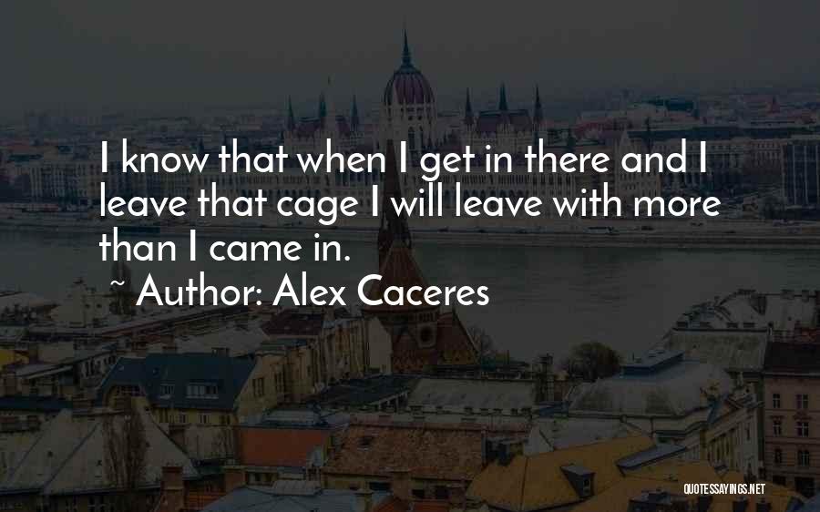 Alex Caceres Quotes 1757206