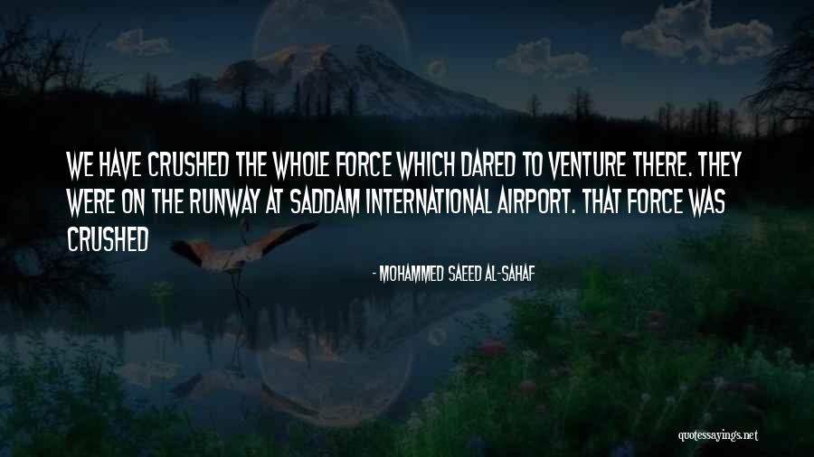 Alex Calderwood Quotes By Mohammed Saeed Al-Sahaf Alex Calderwood Quotes By Mohammed Saeed Al-Sahaf