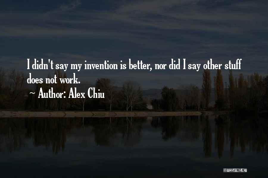 Alex Chiu Quotes 1206138