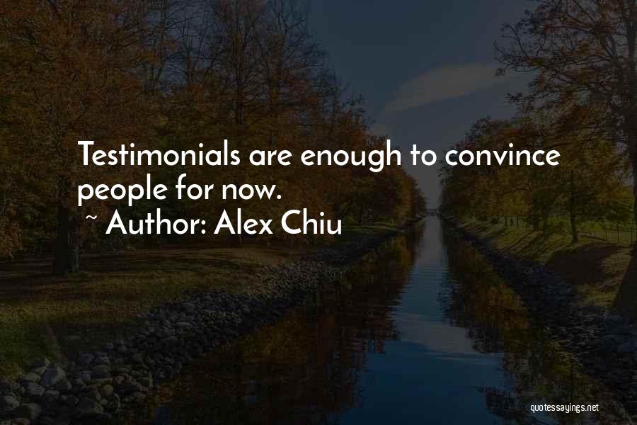 Alex Chiu Quotes 1978680