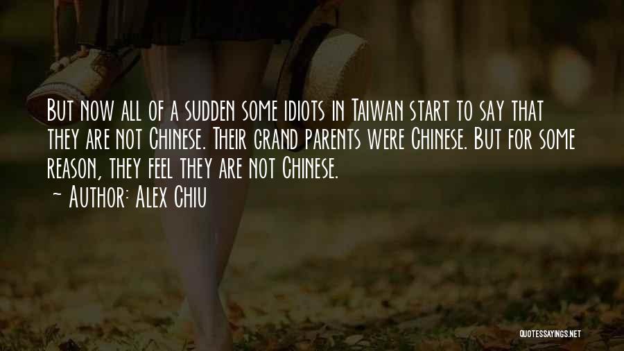 Alex Chiu Quotes 981336