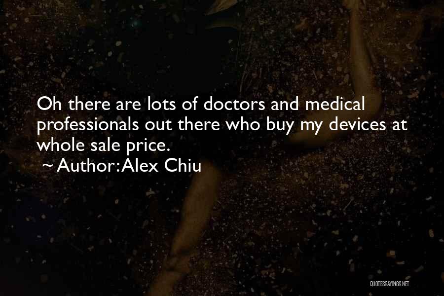 Alex Chiu Quotes 995094