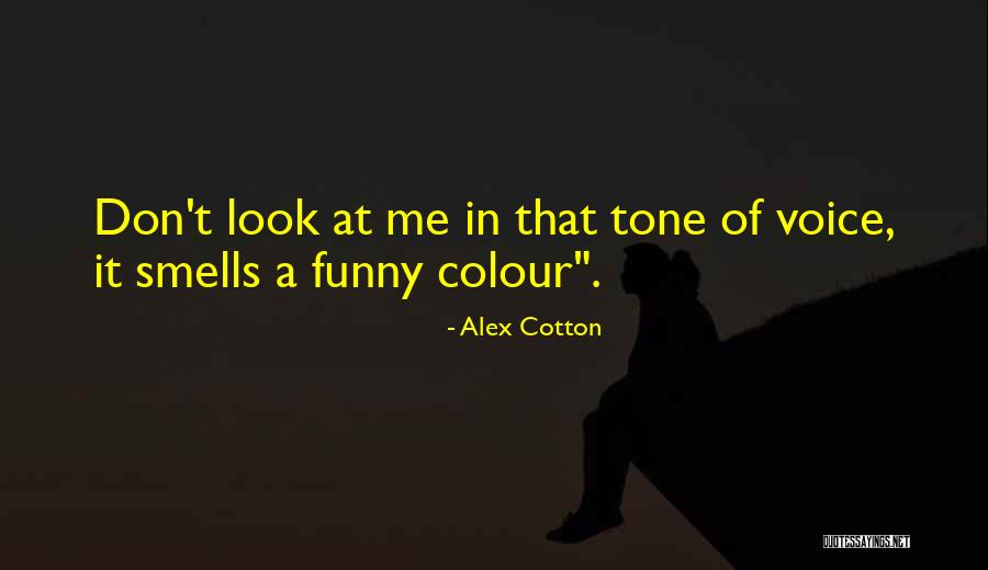 Alex Cotton Quotes 1021574