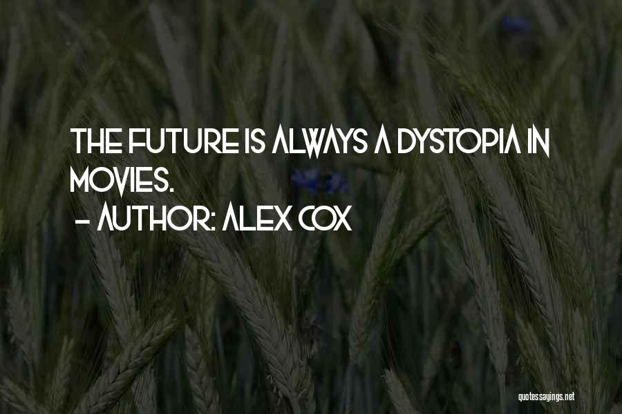 Alex Cox Quotes 1241374
