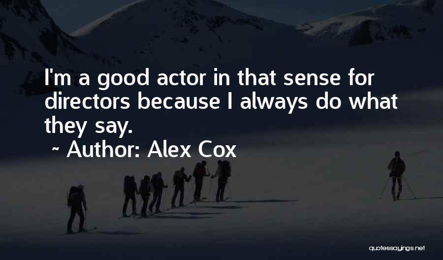 Alex Cox Quotes 1701326