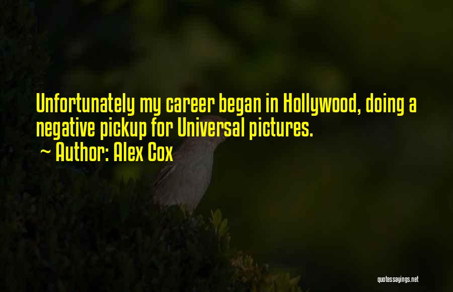 Alex Cox Quotes 1909591