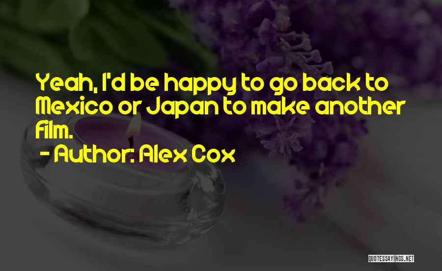 Alex Cox Quotes 361547