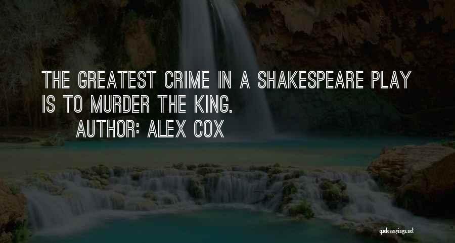 Alex Cox Quotes 475510