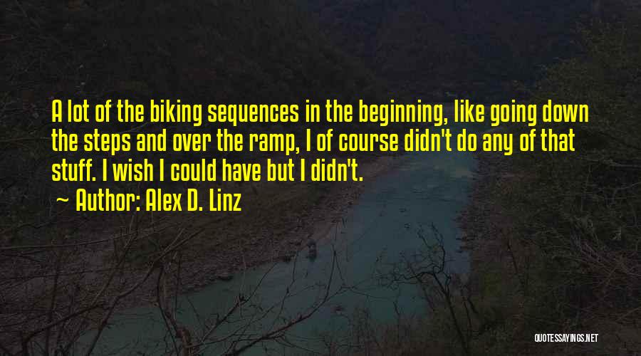 Alex D. Linz Quotes 1225166