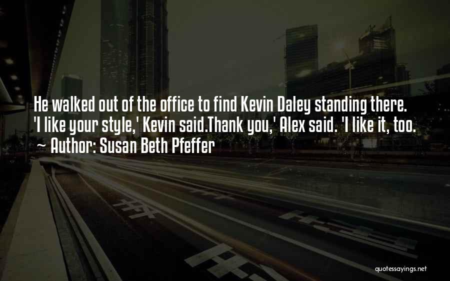 Alex Daley Quotes By Susan Beth Pfeffer