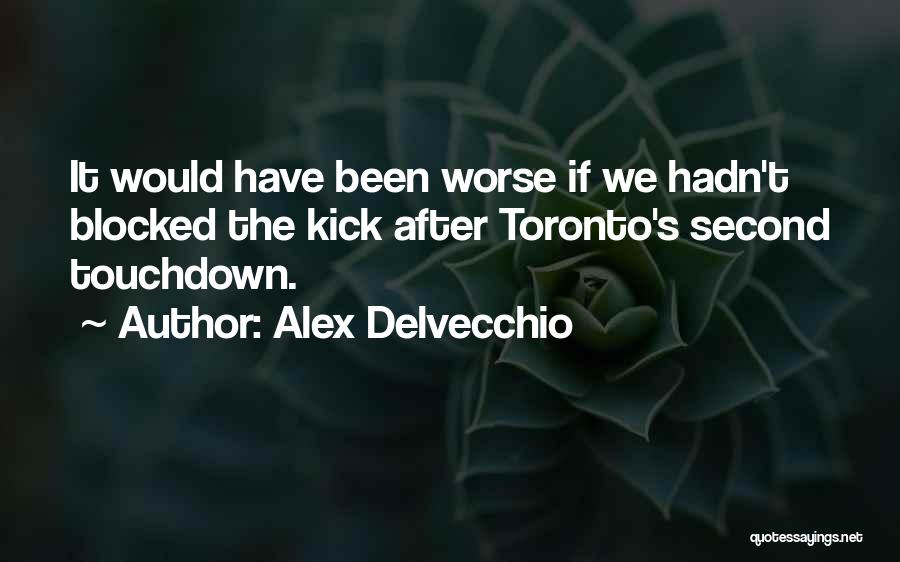 Alex Delvecchio Quotes 1690342