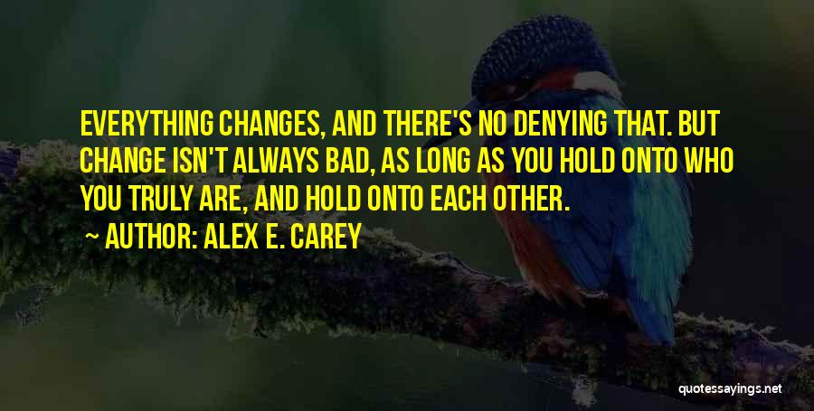 Alex E. Carey Quotes 1104538