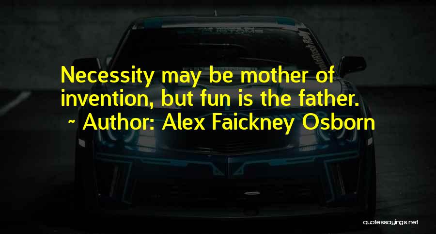 Alex Faickney Osborn Quotes 1600019