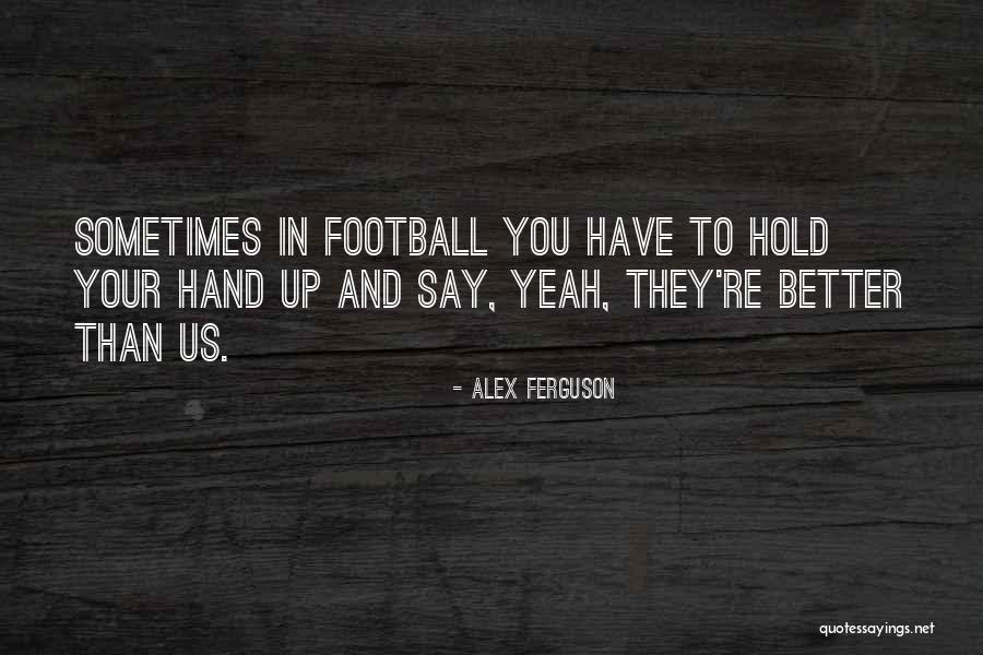 Alex Ferguson Quotes 1393287