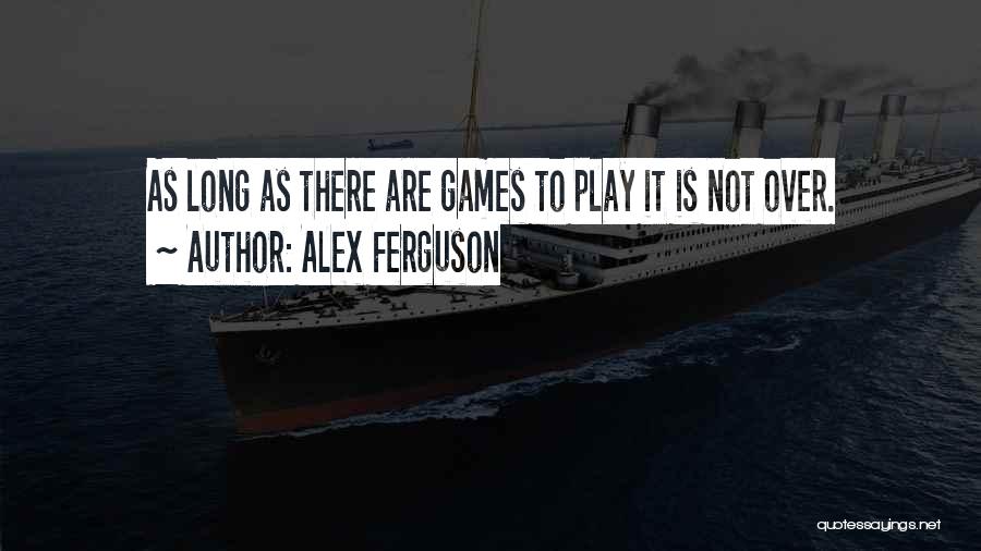 Alex Ferguson Quotes 1722047
