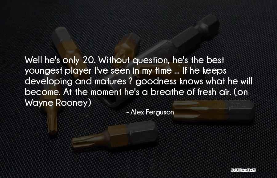 Alex Ferguson Quotes 2074391