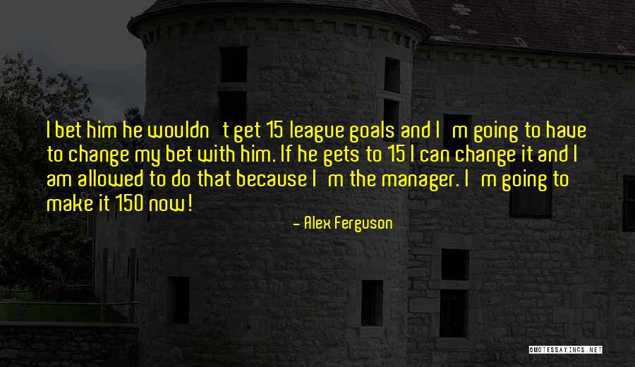 Alex Ferguson Quotes 2144350 Alex Ferguson Quotes 2144350