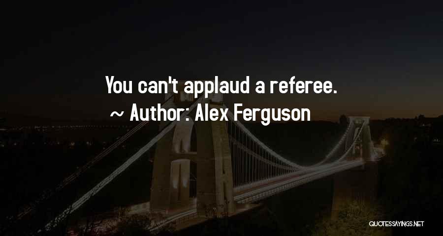 Alex Ferguson Quotes 424379
