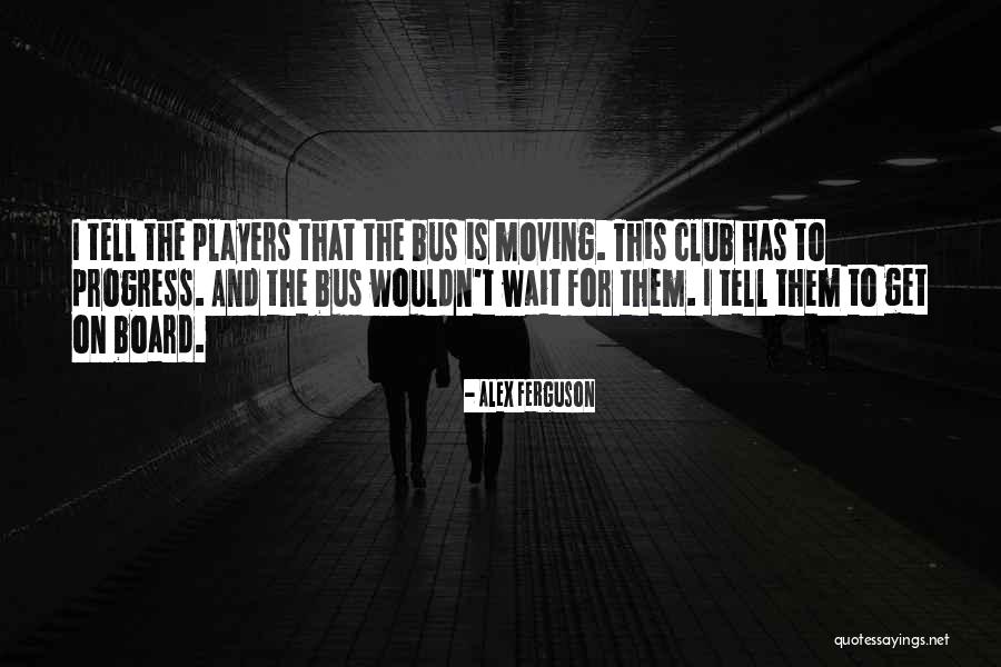 Alex Ferguson Quotes 518655 Alex Ferguson Quotes 518655
