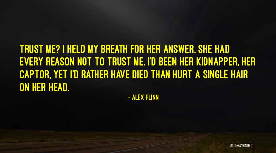 Alex Flinn Quotes 1713939