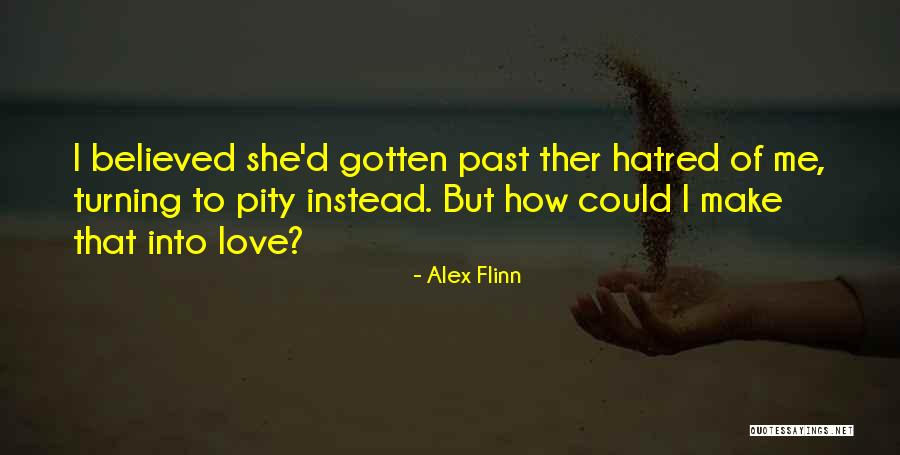 Alex Flinn Quotes 439737