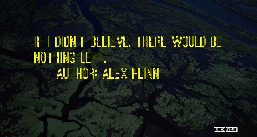 Alex Flinn Quotes 726175