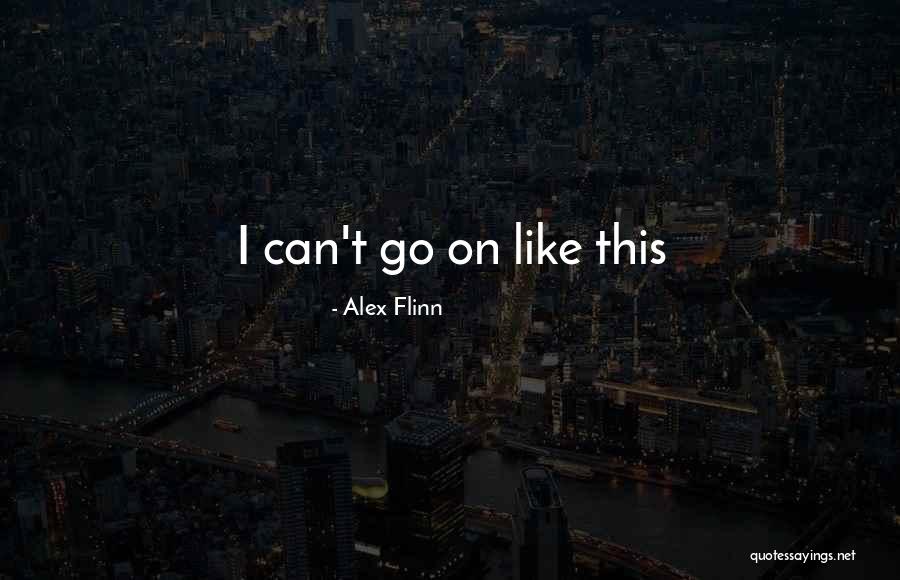 Alex Flinn Quotes 977962