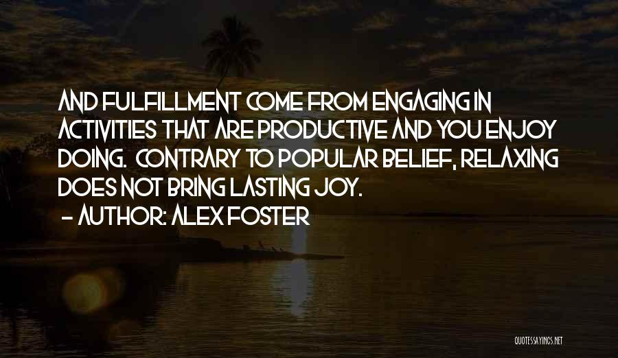 Alex Foster Quotes 1664842