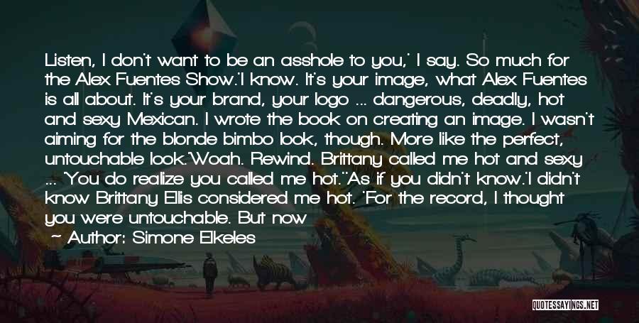Alex Fuentes And Brittany Ellis Quotes By Simone Elkeles