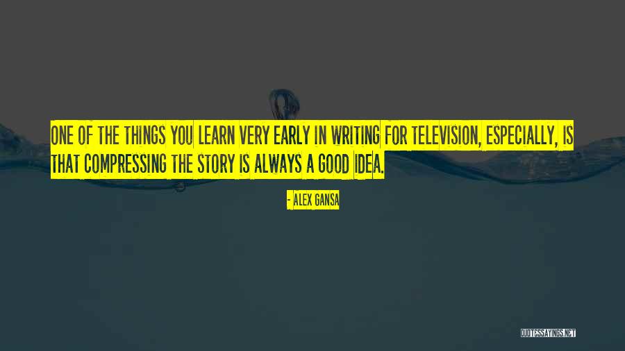 Alex Gansa Quotes 2202287 Alex Gansa Quotes 2202287