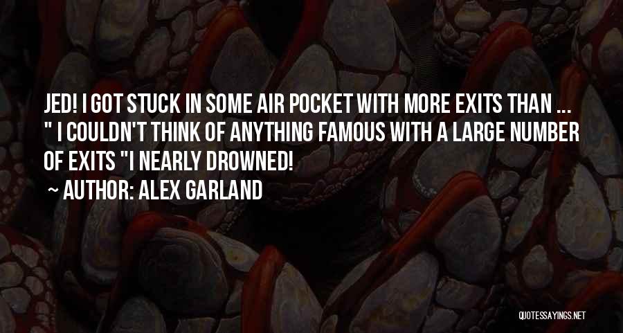 Alex Garland Quotes 402323