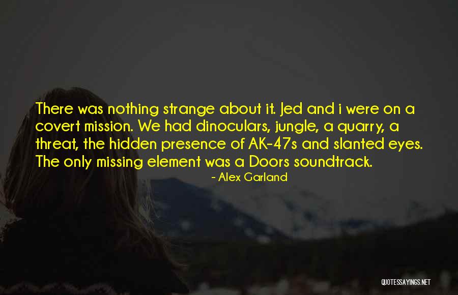 Alex Garland Quotes 438052 Alex Garland Quotes 438052