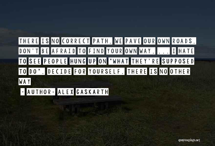 Alex Gaskarth Quotes 270432