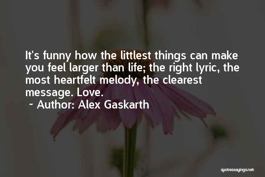 Alex Gaskarth Quotes 837694