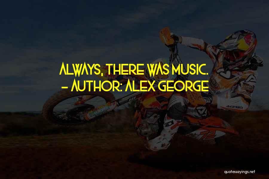 Alex George Quotes 1314045