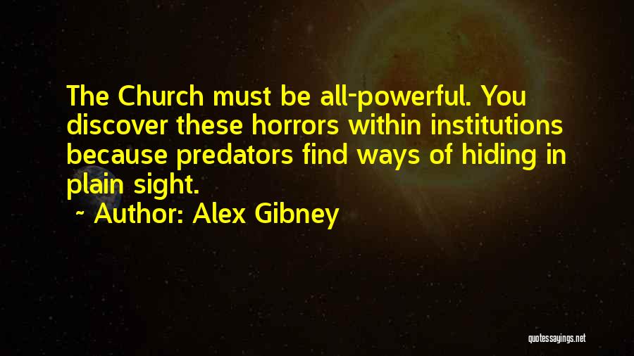 Alex Gibney Quotes 1388636