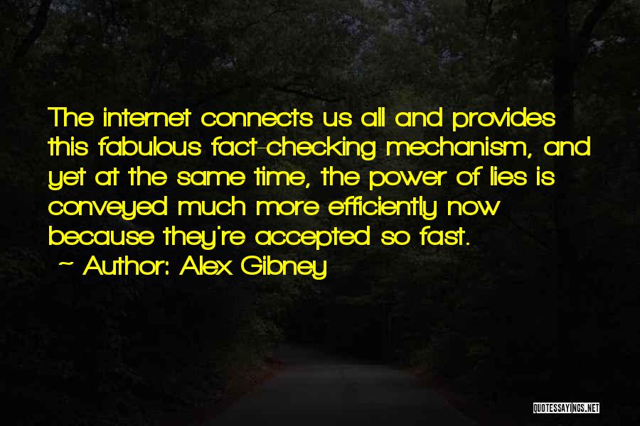 Alex Gibney Quotes 1863676