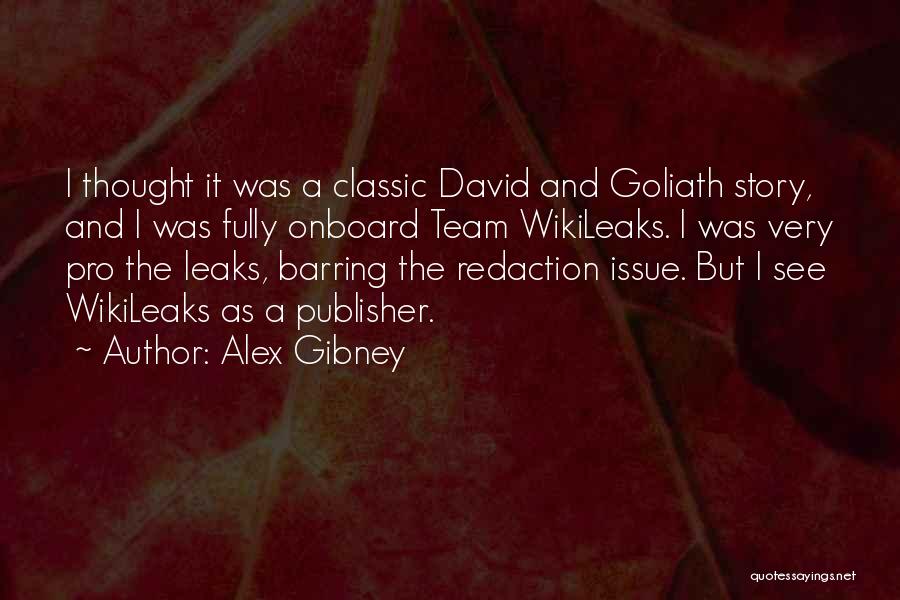 Alex Gibney Quotes 2161115