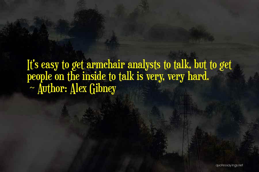 Alex Gibney Quotes 2179772