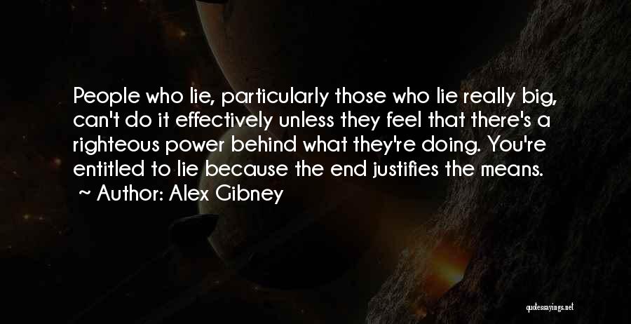 Alex Gibney Quotes 582949