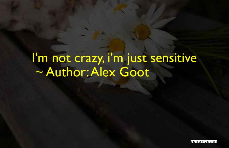 Alex Goot Quotes 635829