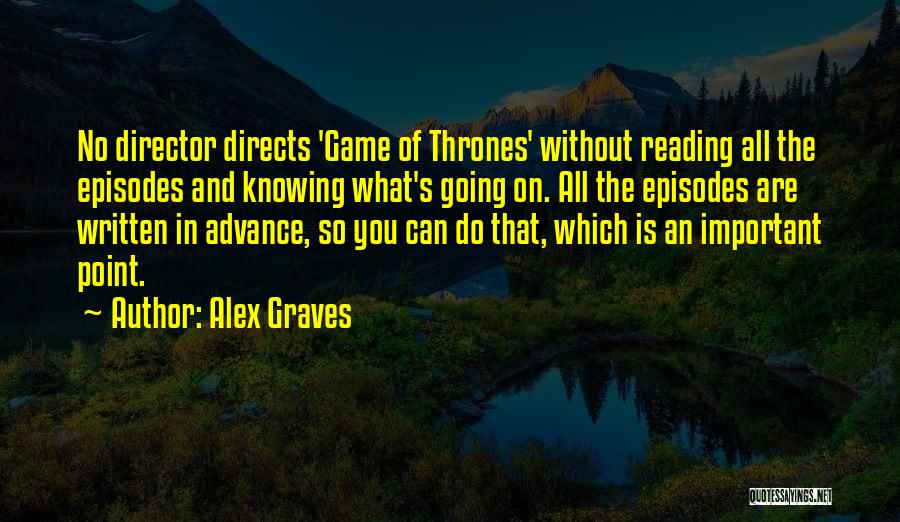 Alex Graves Quotes 742799