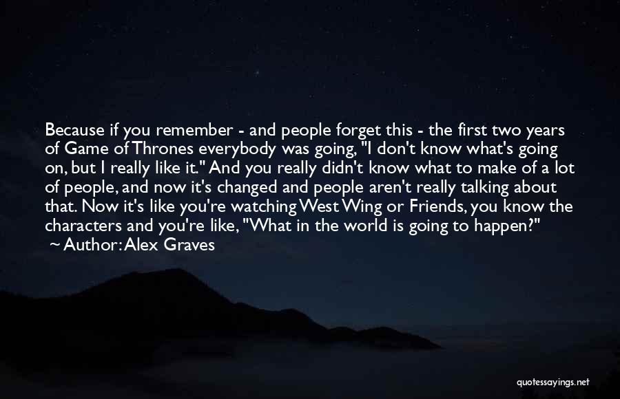 Alex Graves Quotes 862570