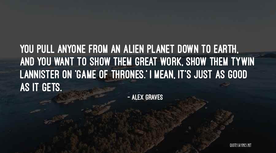 Alex Graves Quotes 915908